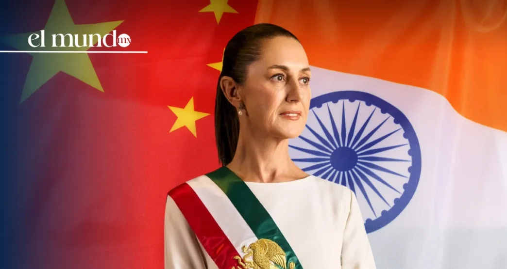 China y la India en alerta por los nuevos aranceles de Claudia Sheinbaum